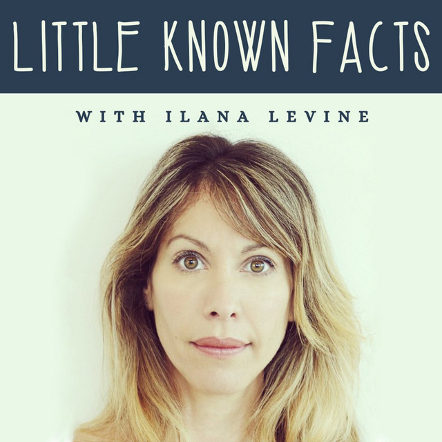 Little Known Facts With Ilana Levine